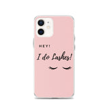 Hey I Do lashes iPhone Case