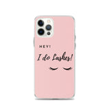 Hey I Do lashes iPhone Case