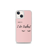 Hey I Do lashes iPhone Case