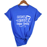 Lashes Long Coffee Strong Tshirt short sleeve