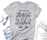 Cant See The Haters Over My Lashes t-shirt Makeup Shirt Artist Eyelashes funny women tee tops TX6045