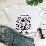 Cant See The Haters Over My Lashes t-shirt Makeup Shirt Artist Eyelashes funny women tee tops TX6045